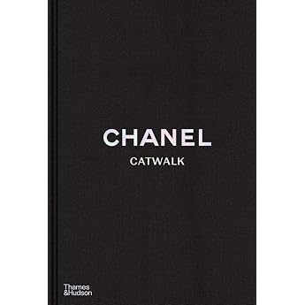 Chanel Catwalk: The Complete Collections: Official and Authorized