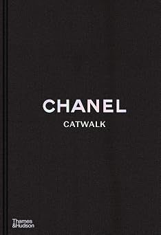 Chanel Catwalk The Complete Collections 2nd ed /anglais