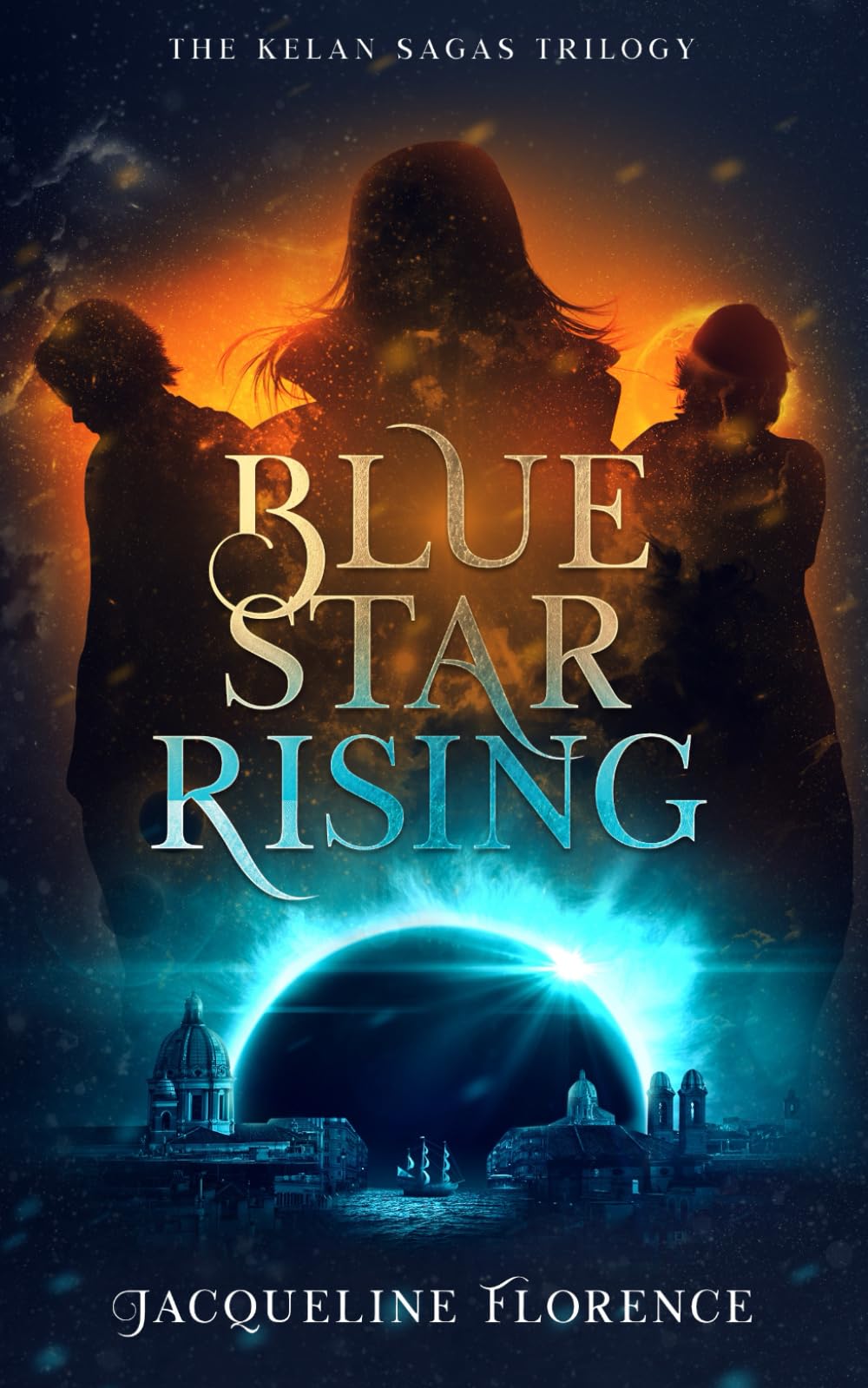 Blue Star Rising: 1 (The Kelan Sagas)