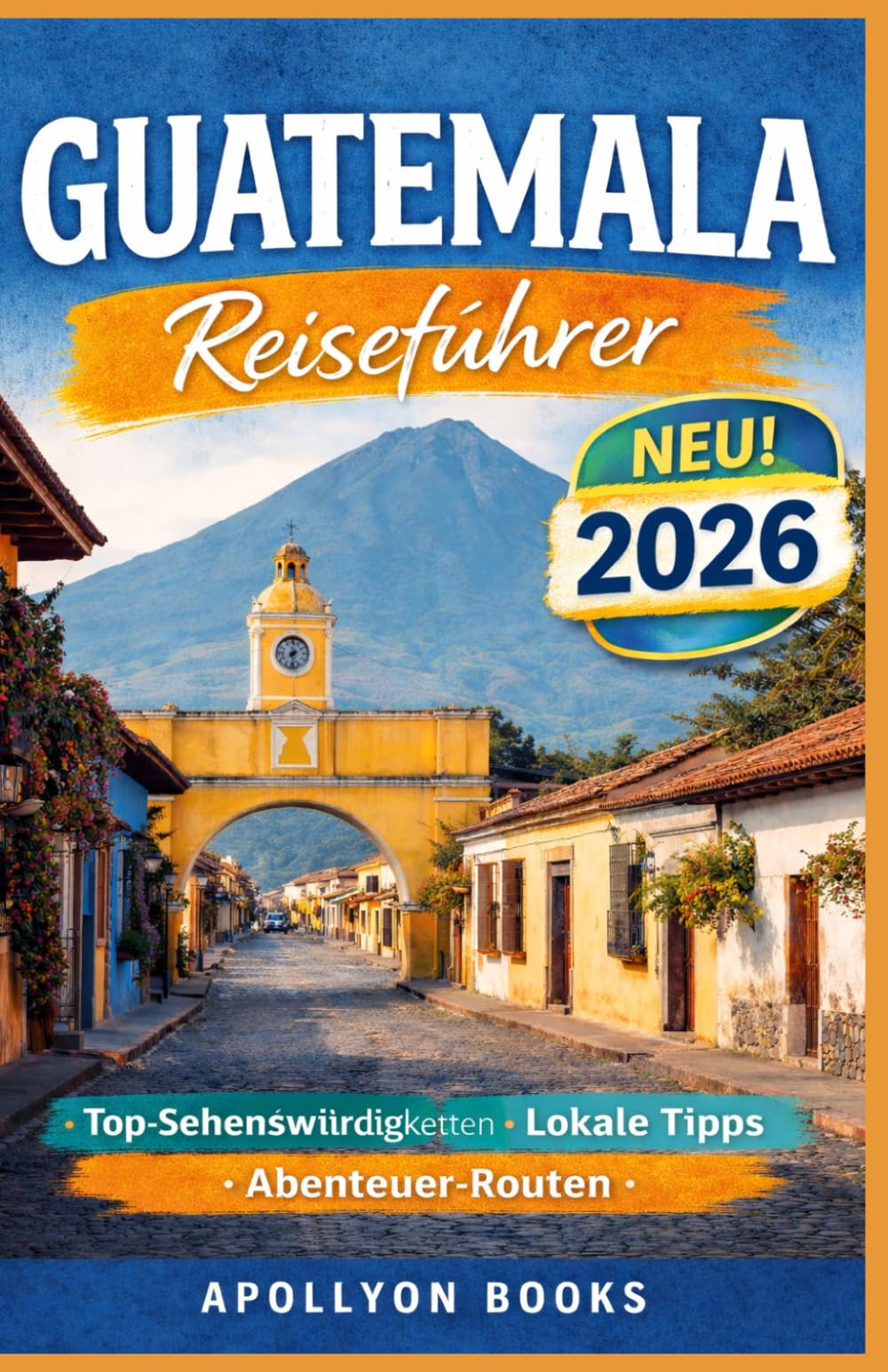 GUATEMALA Reiseführer 2026