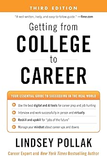 Getting from College to Career Third Edition: Your Essential Guide to Succeeding in the Real World