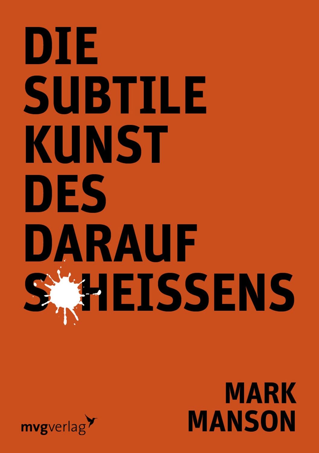 Die subtile Kunst des Daraufscheißens von Mark Manson