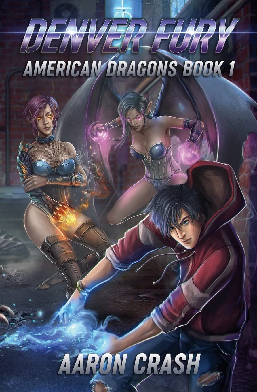 Denver Fury: An Urban Fantasy Harem Adventure: Volume 1 (American Dragons)