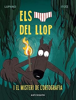 Els calçotets del llop 8. El misteri de l’ortografia