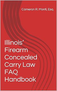 Illinois’ Firearm Concealed Carry Law FAQ Handbook (eBook Esquire 2)