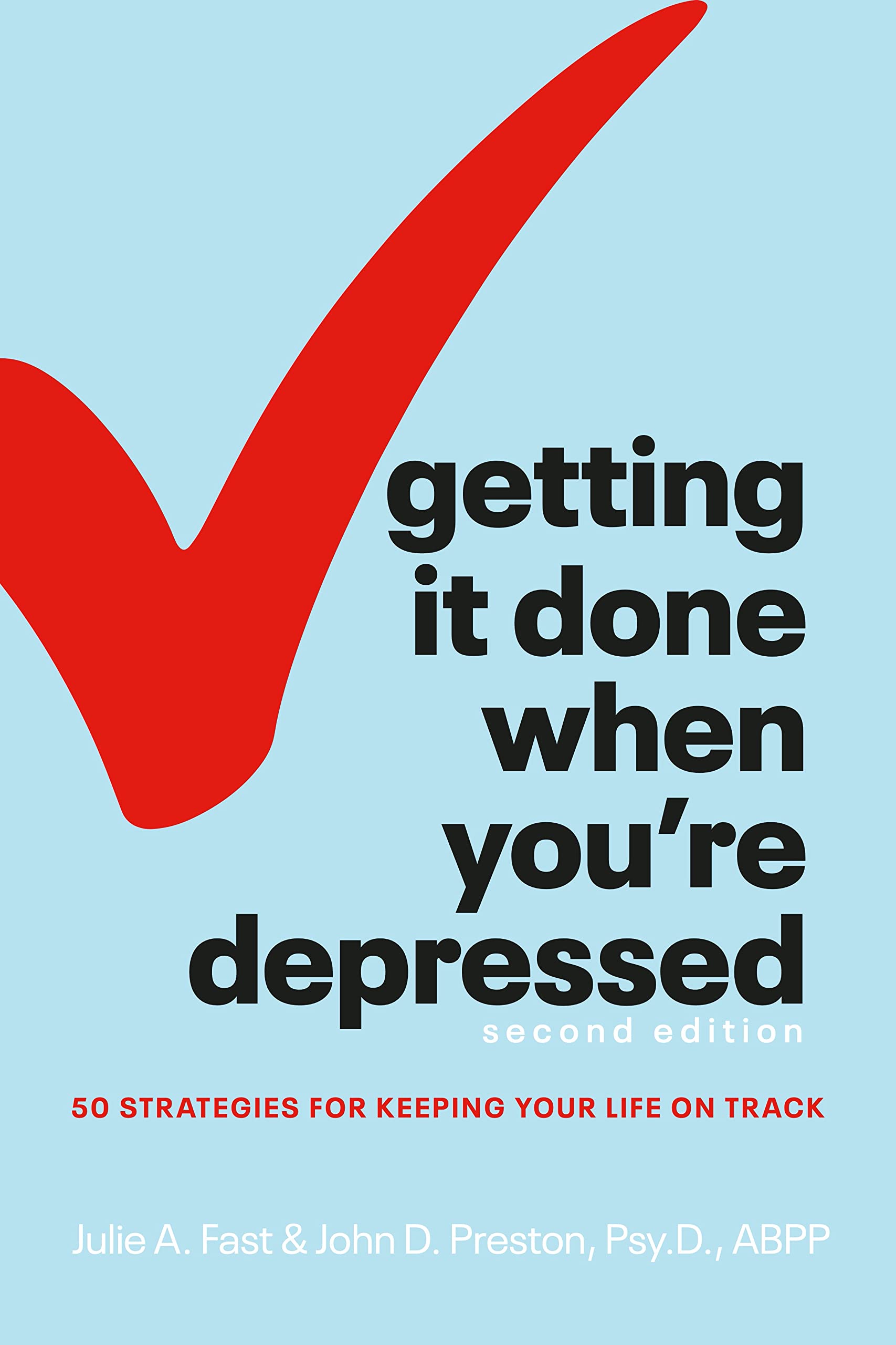 Buy Getting It Done When You're Depressed, Second Edition: 50 Strategies for Keeping Your Life on Track — BookShops.in