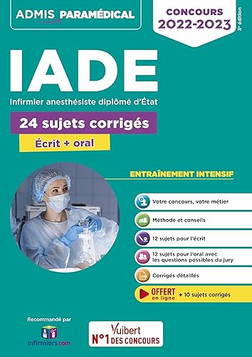 Concours IADE - 24 sujets corrigés - Ecrit et oral: Concours 2022-2023 - Infirmier anesthésiste diplômé d'État