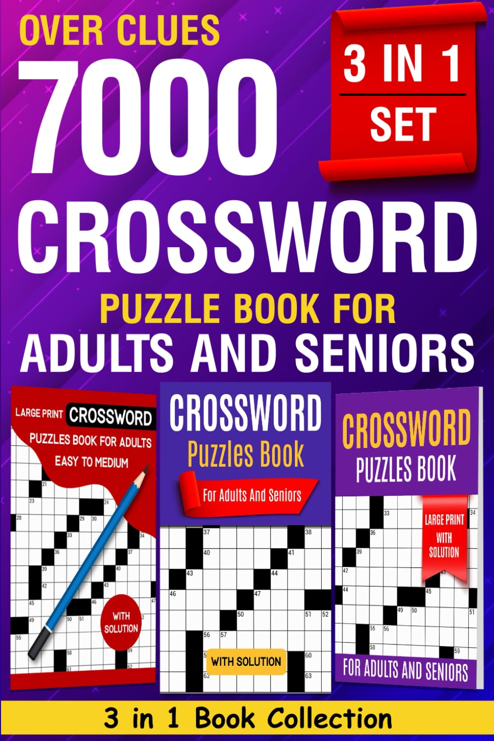 3-in-1 Crossword Puzzle Books for Adults and Seniors: Fun and Engaging Crossword Puzzles Over 7000 Questions with Full Solution To Keep Your Brain Sharp and Healthy