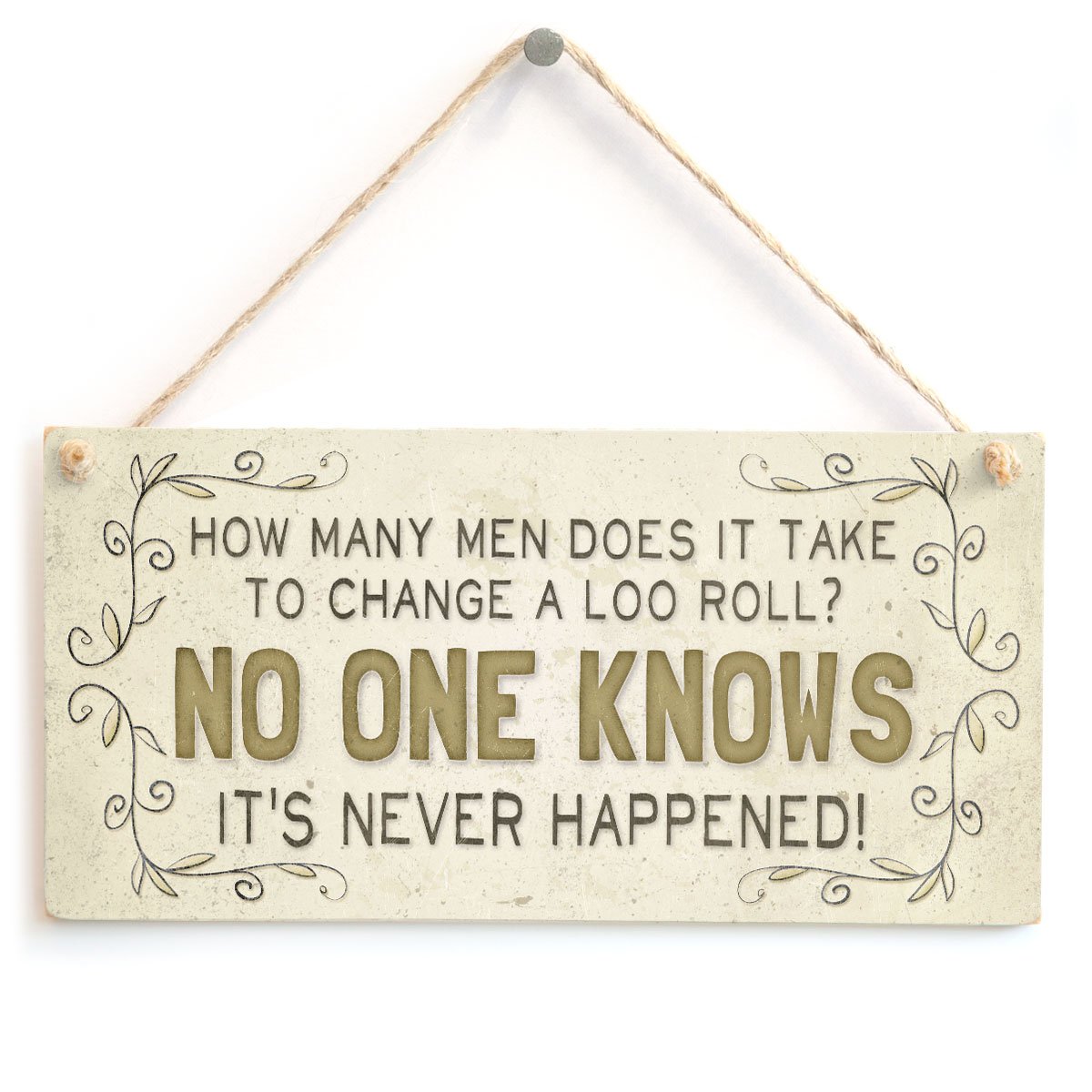 How Many Men Does it take to Change a loo roll? No one Knows it’s Never Happened! - Funny Bathroom Toilet Home Accessory Gift Sign