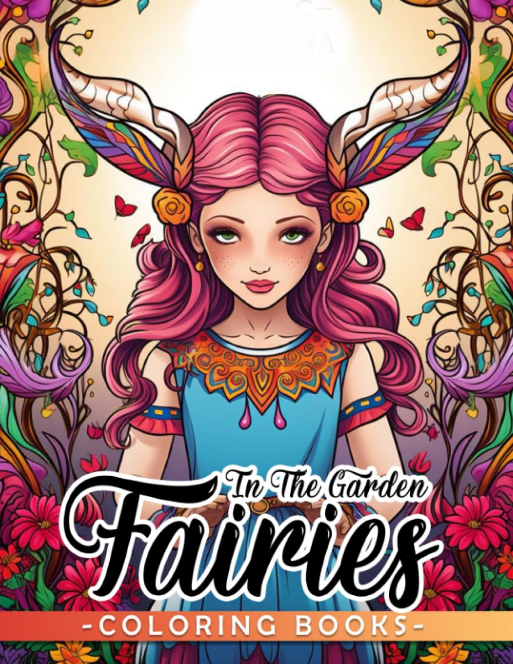 Fairies In The Garden Coloring Book: Magical World With Stunning Coloring Pages On Black Background | Beautiful Gifts For Adults To Color And Unwind