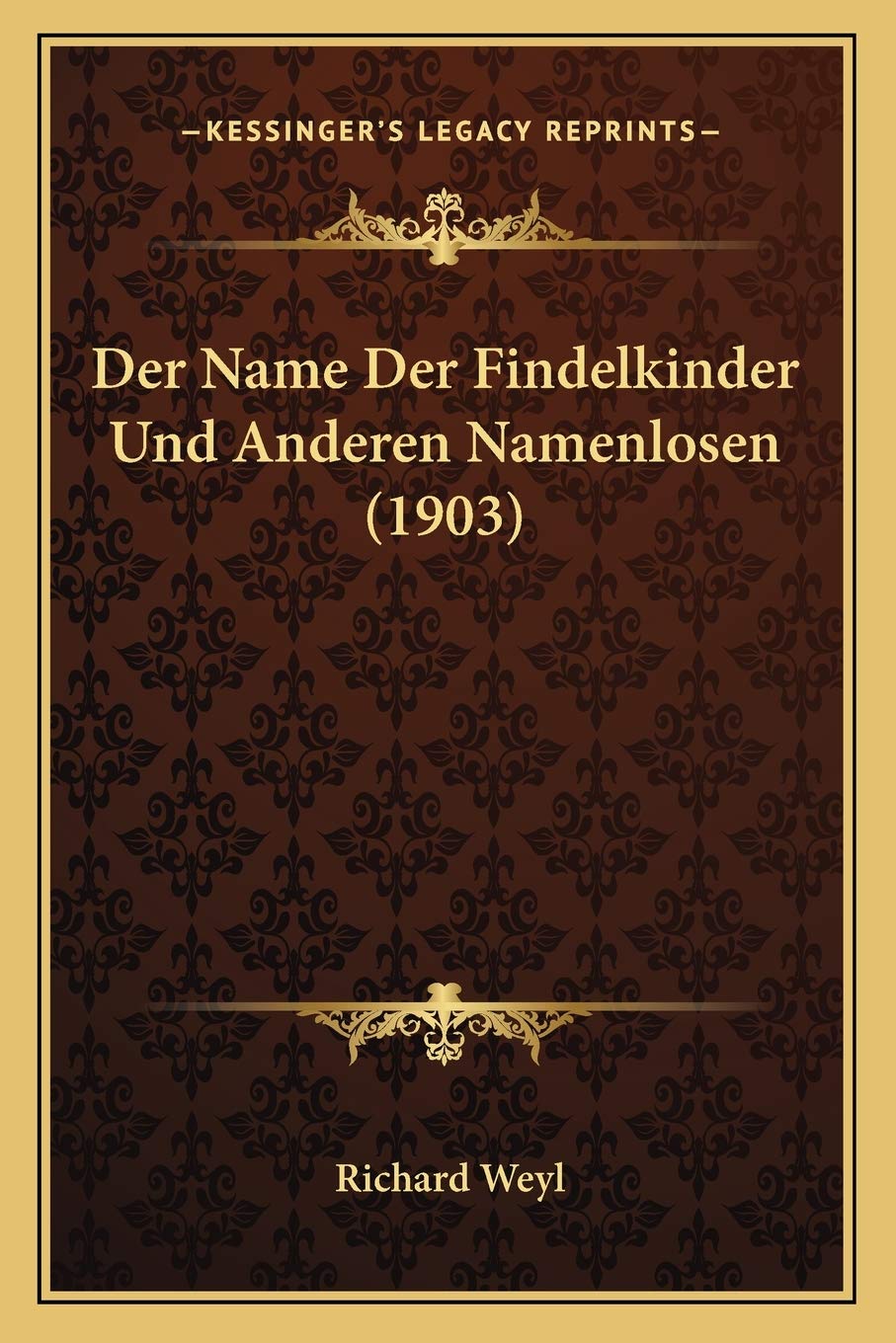 Der Name Der Findelkinder Und Anderen Namenlosen (1903)