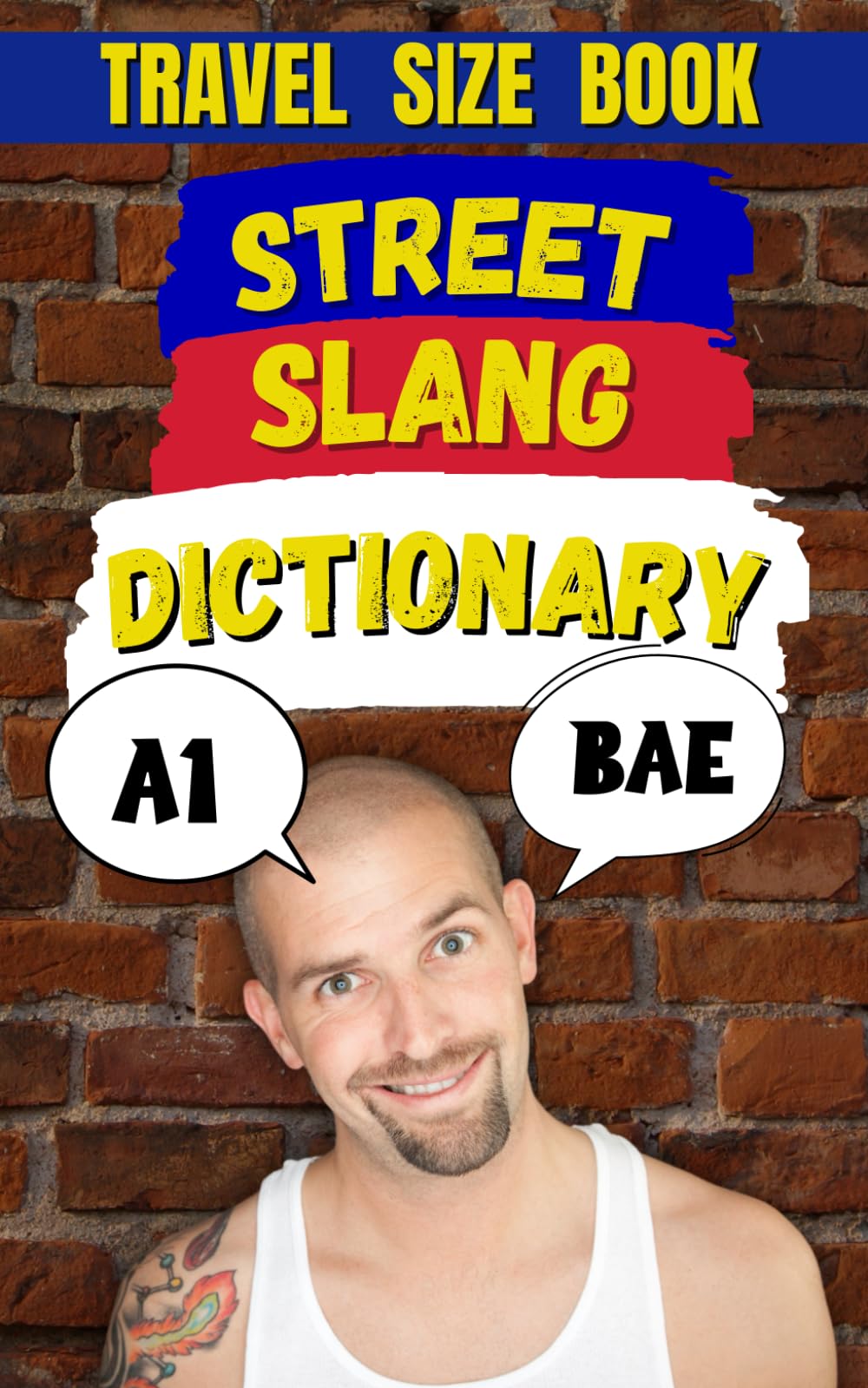 Street Slang Dictionary: Your Ultimate Guide to the Language of the Streets (Random Slang Dictionary)