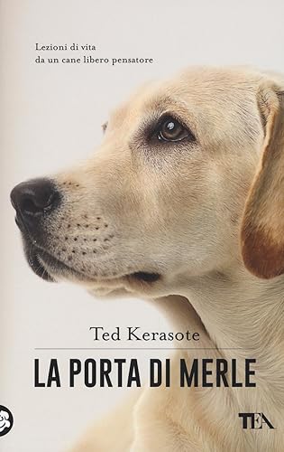 La porta di Merle. Lezioni da un cane libero pensatore