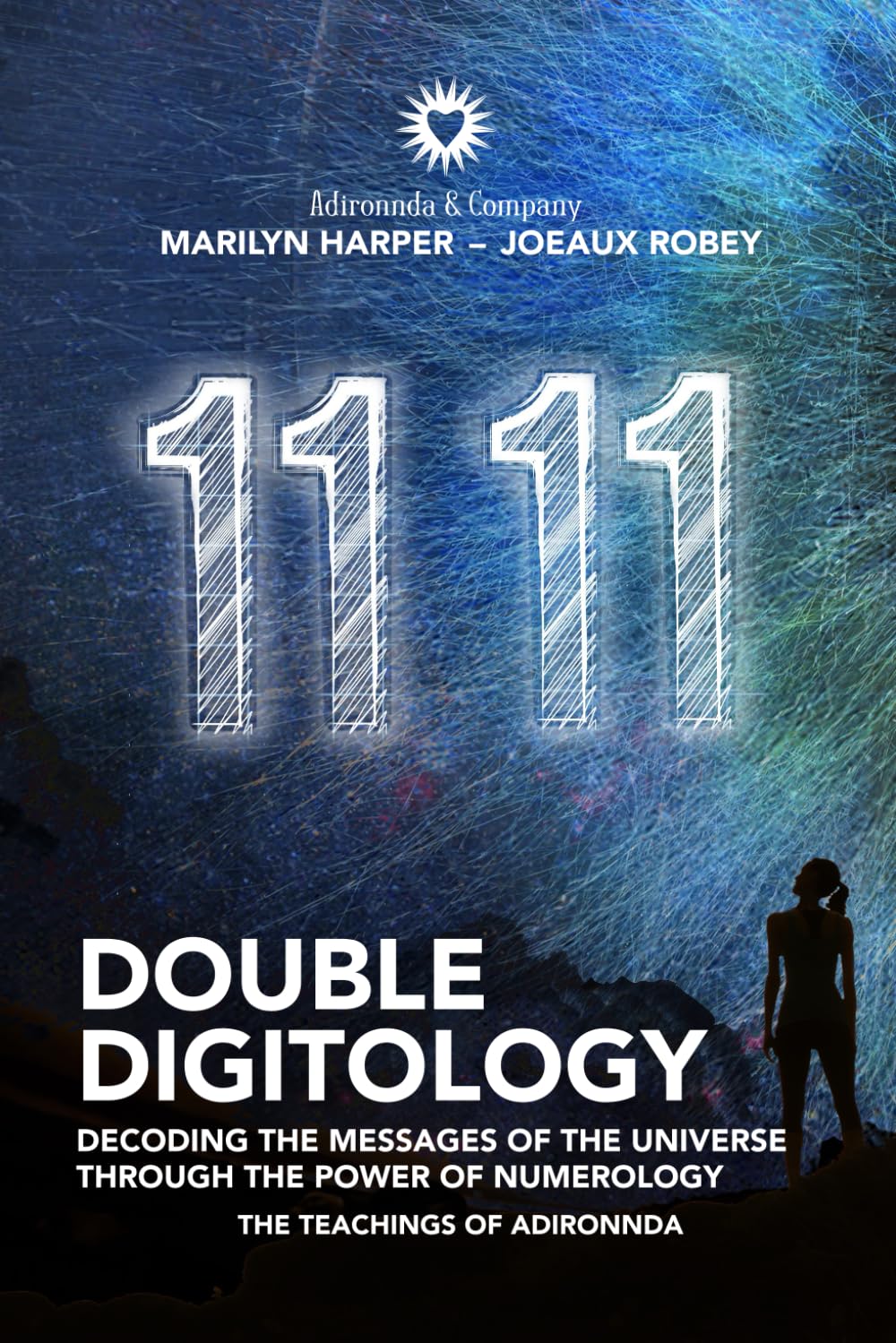 Double Digitology: Decoding the Messages of the Universe Through the Power of Numerology