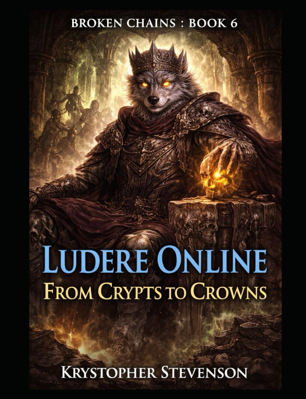 Ludere Online: From Crypts to Crowns (Ludere Online : Broken Chains)