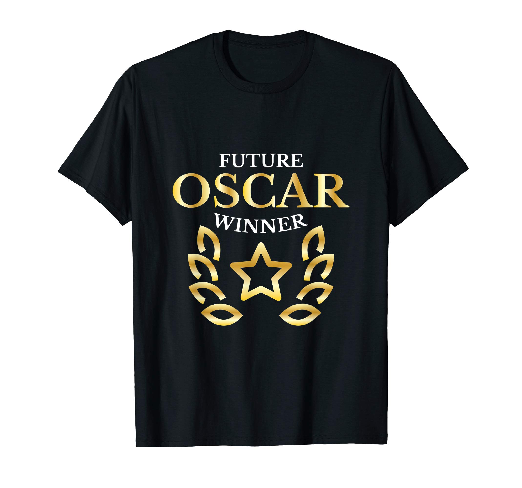 Future Oscar Winner Acting Actors Theatre Funny Gift T-Shirt