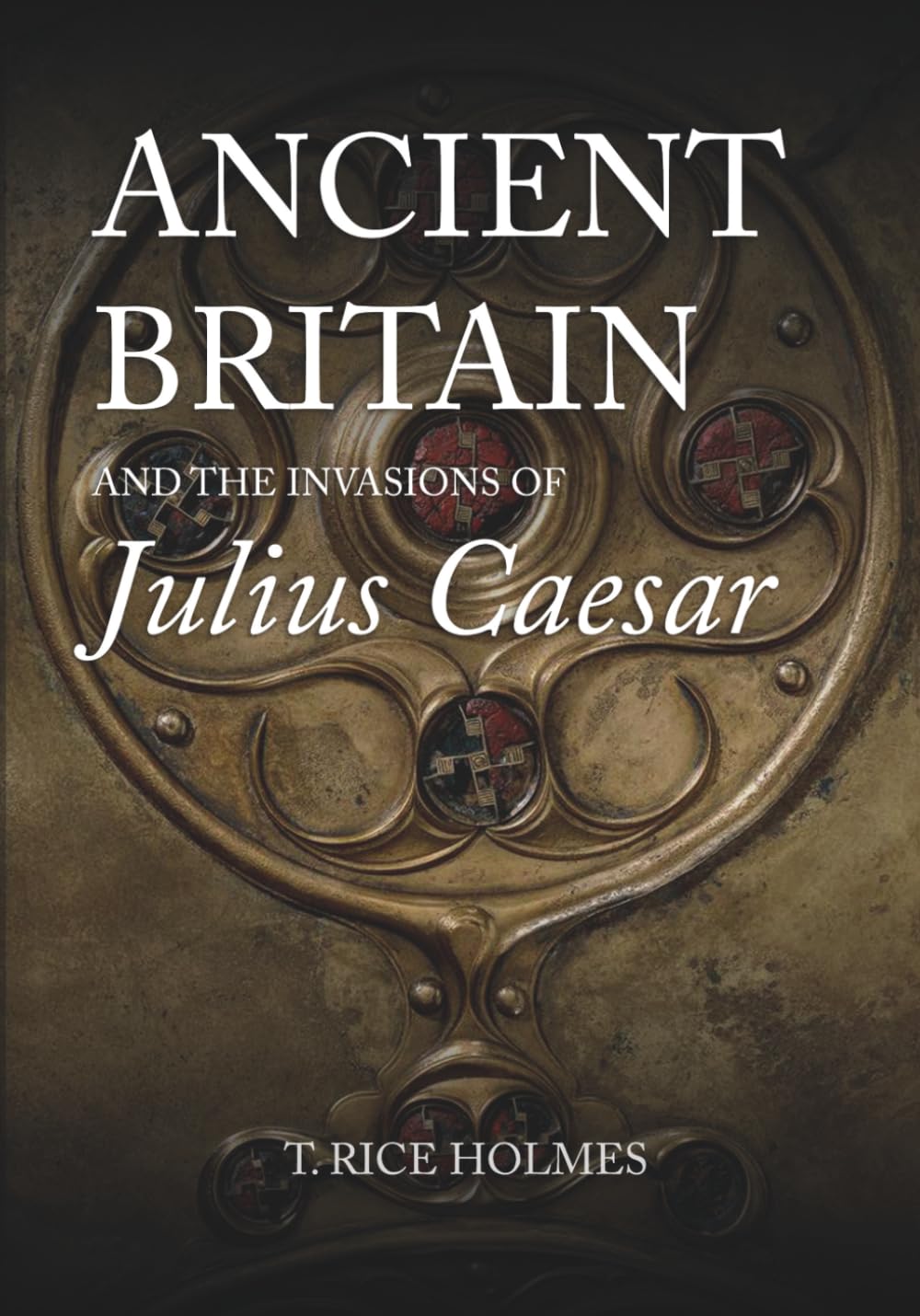 Ancient Britain and the Invasions of Julius Caesar