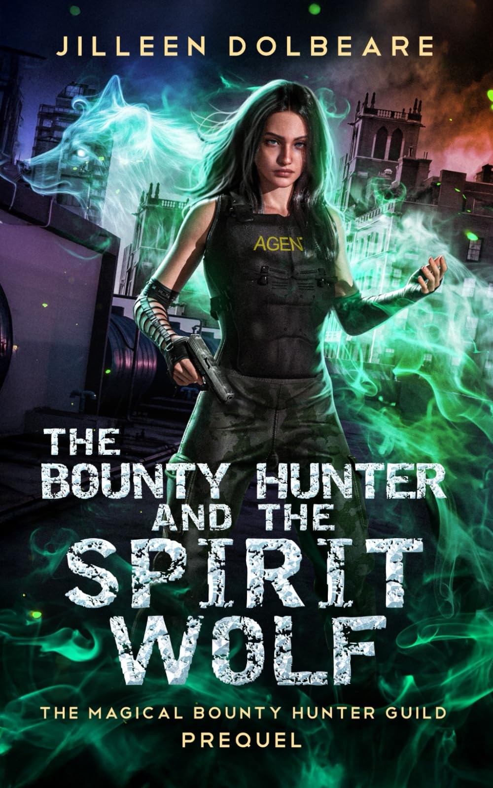 The Bounty Hunter and the Spirit Wolf: An Urban Fantasy Action Adventure (The Magical Bounty Hunter's Guild)