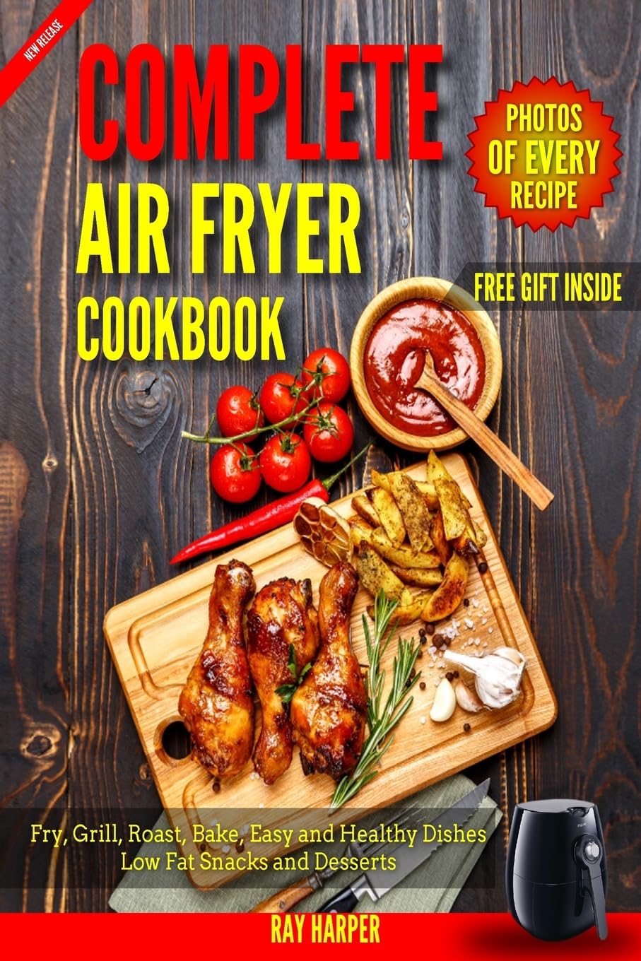Air Fryer Cookbook: Healthy and Easy Air fryer Recipes Bake, Grill, Roast, Fry, Paleo Vegan Recipes for Clean Eating