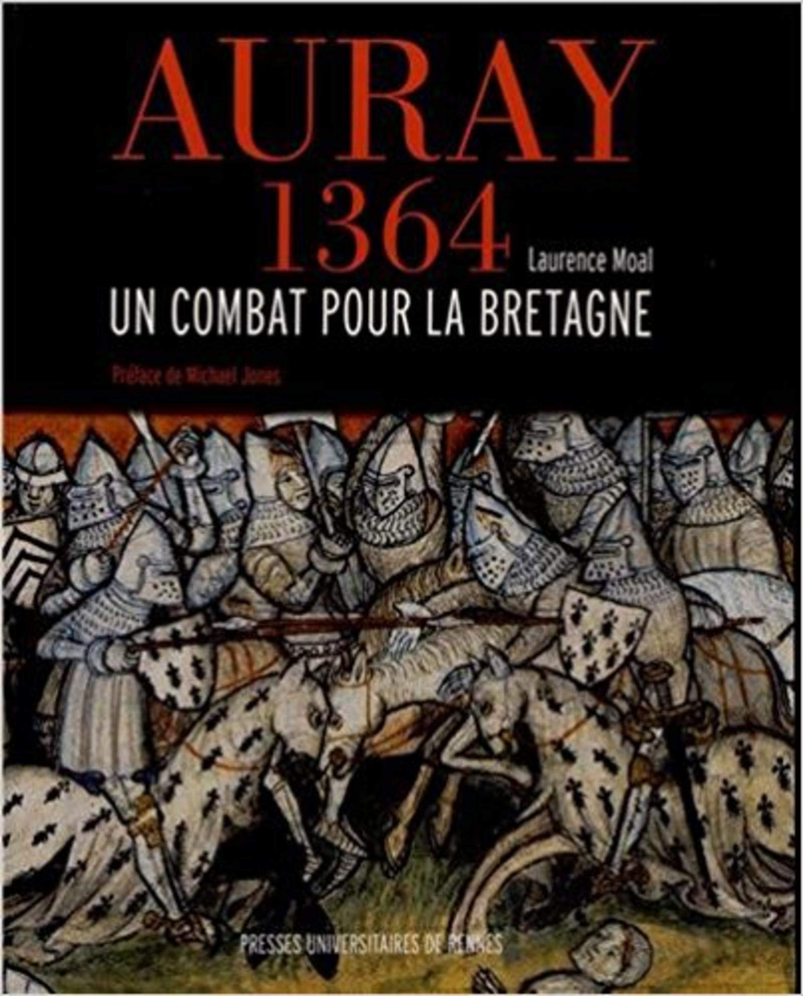 AURAY 1364: Un combat pour la Bretagne
