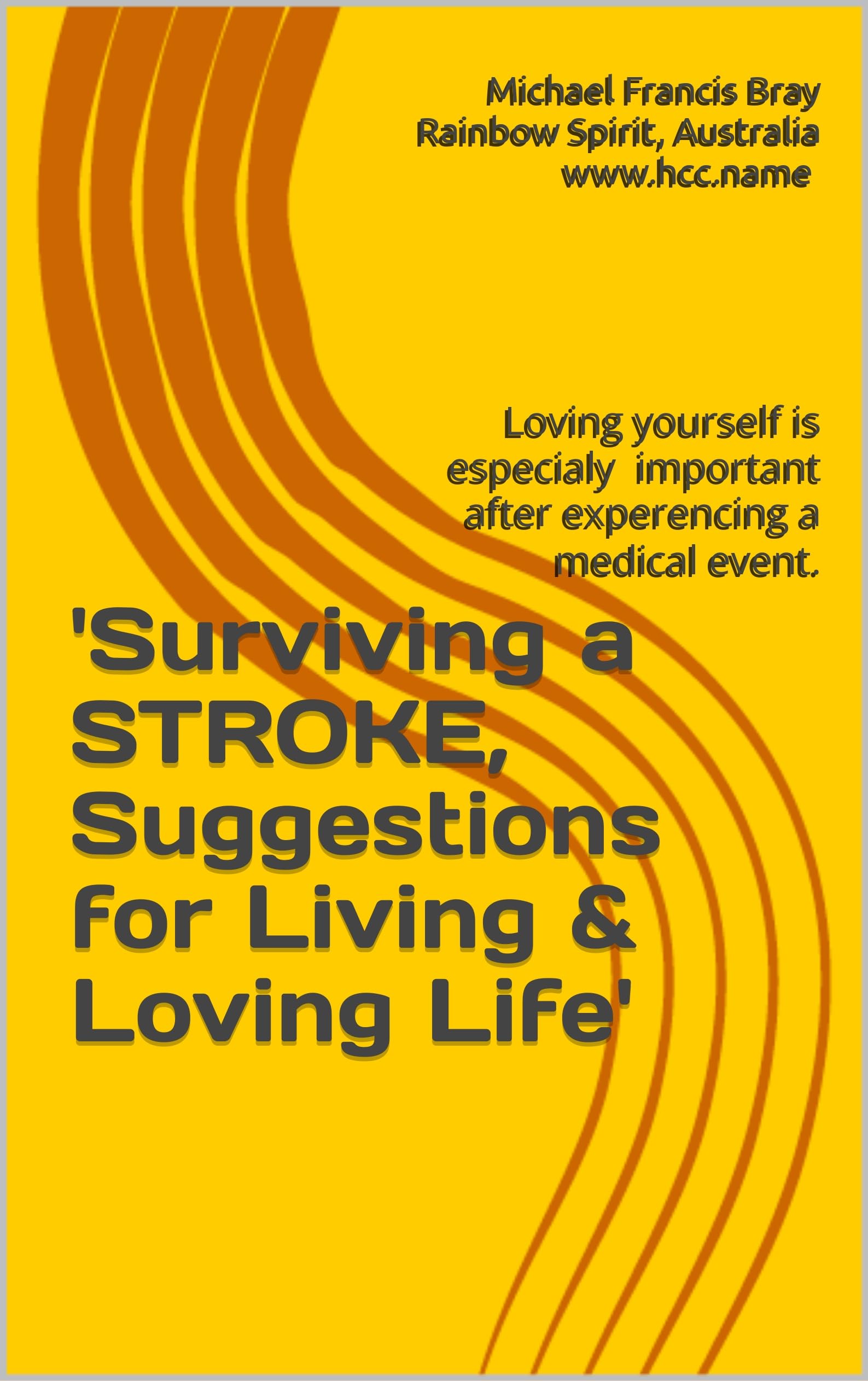 'Surviving a STROKE, Suggestions for Living & Loving Life'
