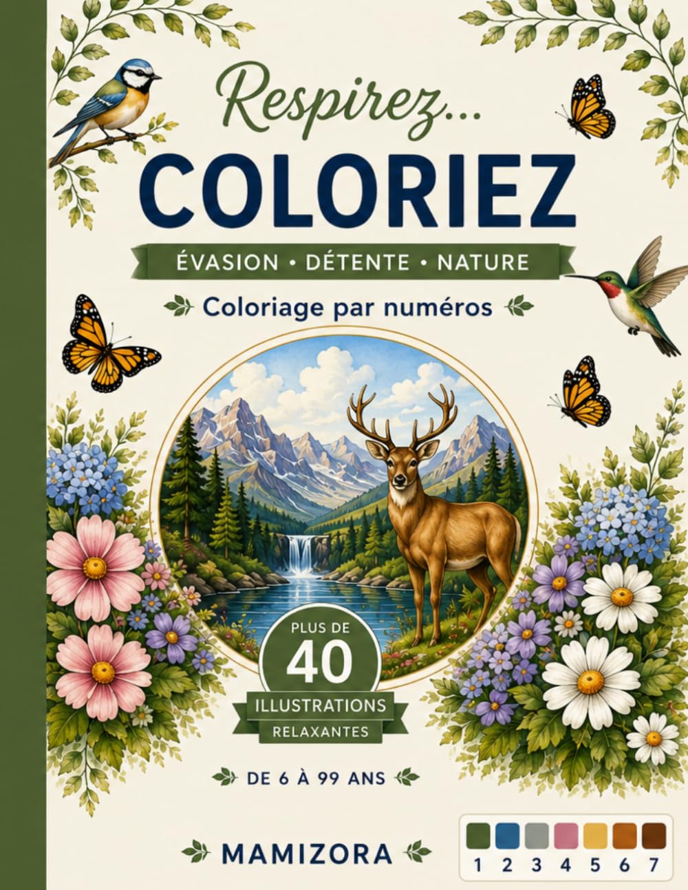 Respirez… Coloriez: Évasion • Détente • Nature • Coloriage par numéros