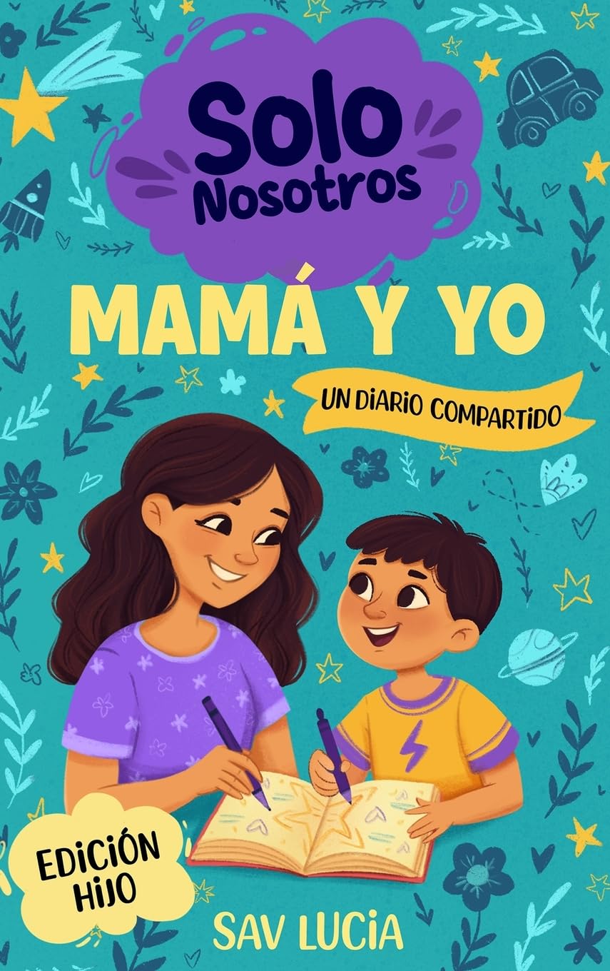 Mamá y Yo: Un diario guiado para que madres e hijos compartan, jueguen y se conecten (Solo Nosotros – Una colección de diarios guiados interactivos para conservar en familia)