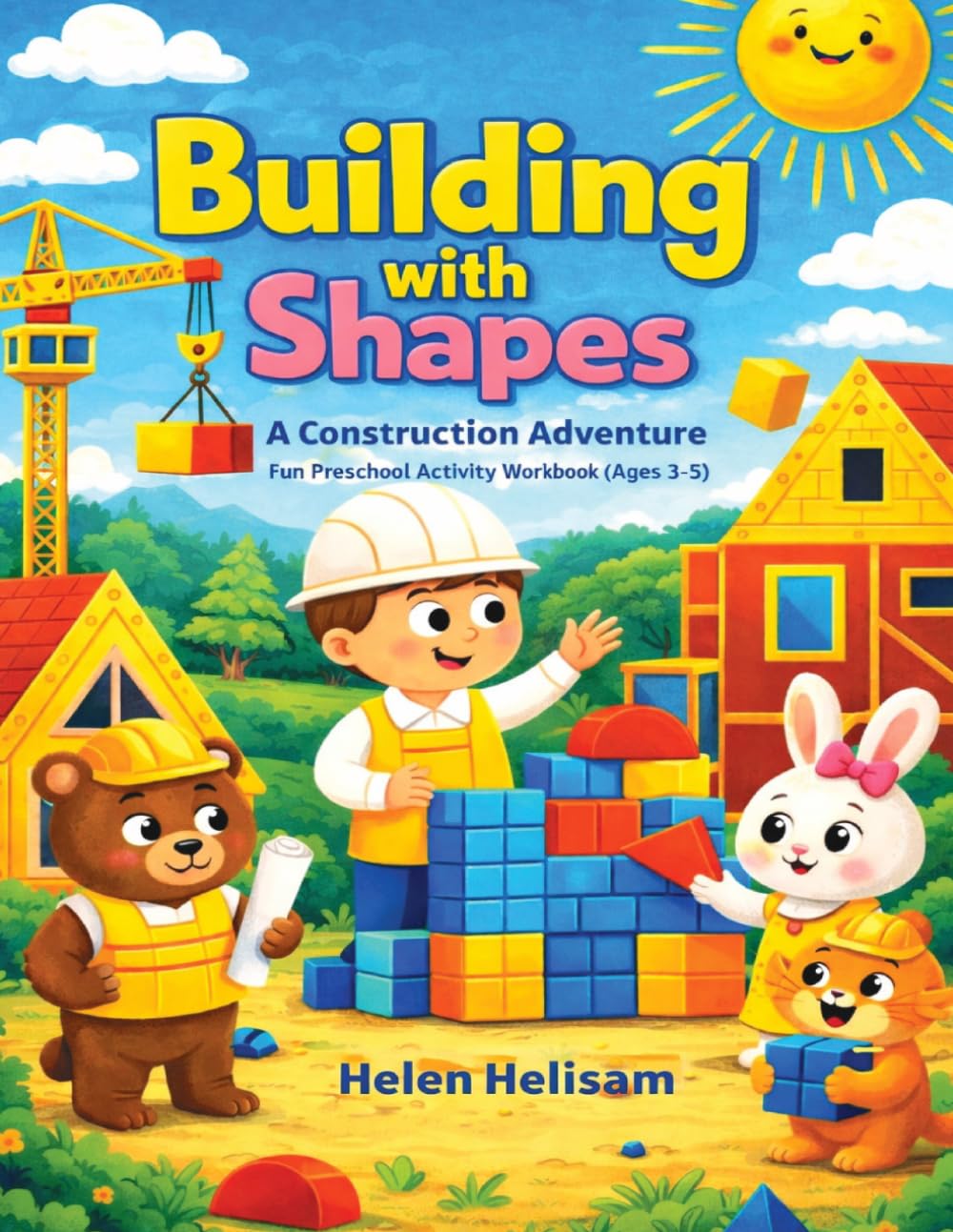 Building With Shapes: A Construction Adventure: Expanded Preschool Activity Workbook (Ages 3–5)