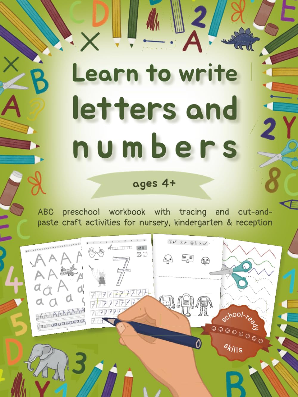 Learn to write letters and numbers (ages 4+): ABC preschool workbook with tracing and cut-and-paste craft activities for nursery, kindergarten & reception | School-ready skills
