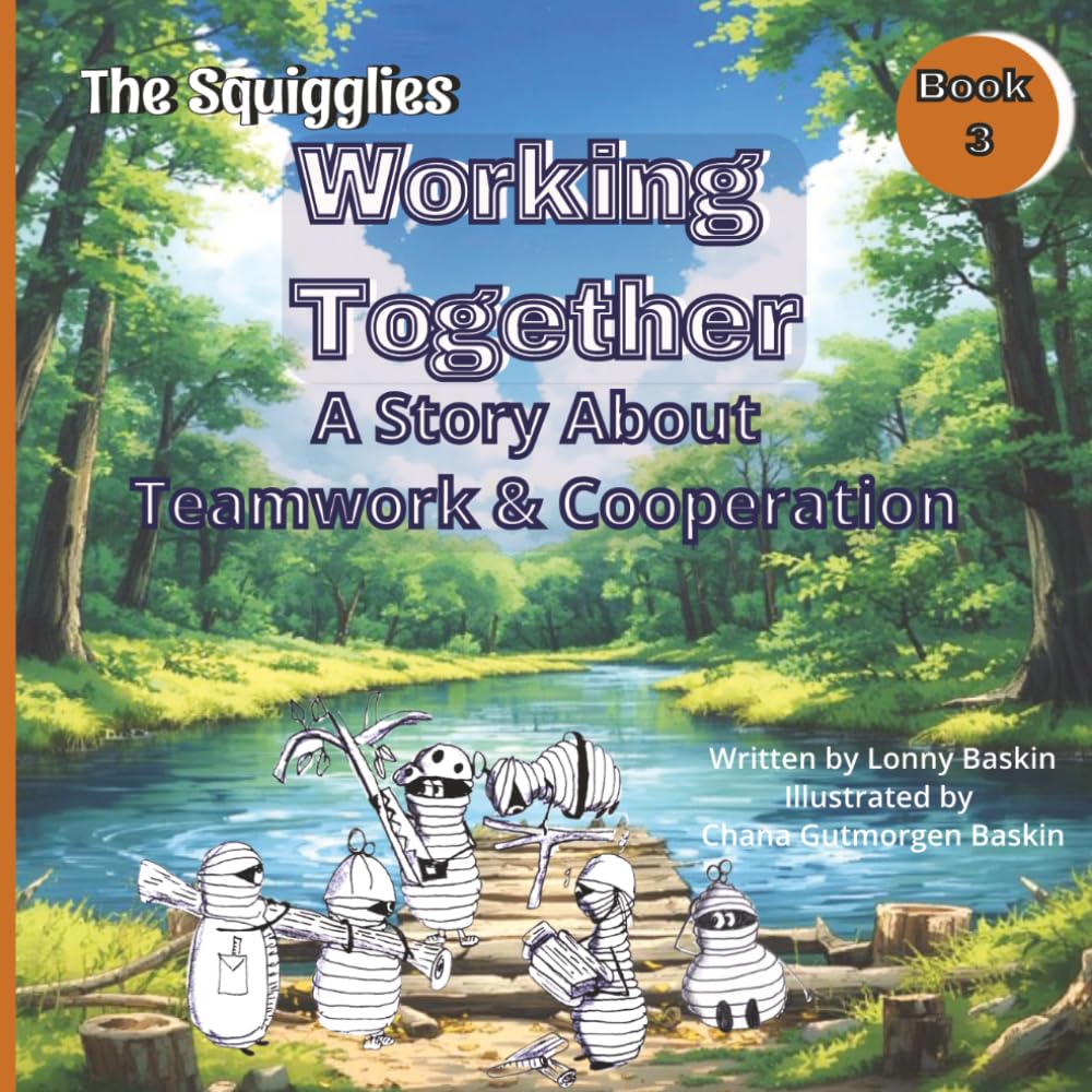 Working Together: The Squigglies Story About Teamwork & Cooperation (The Squigglies: Social Skills & Life Lessons for Kids)