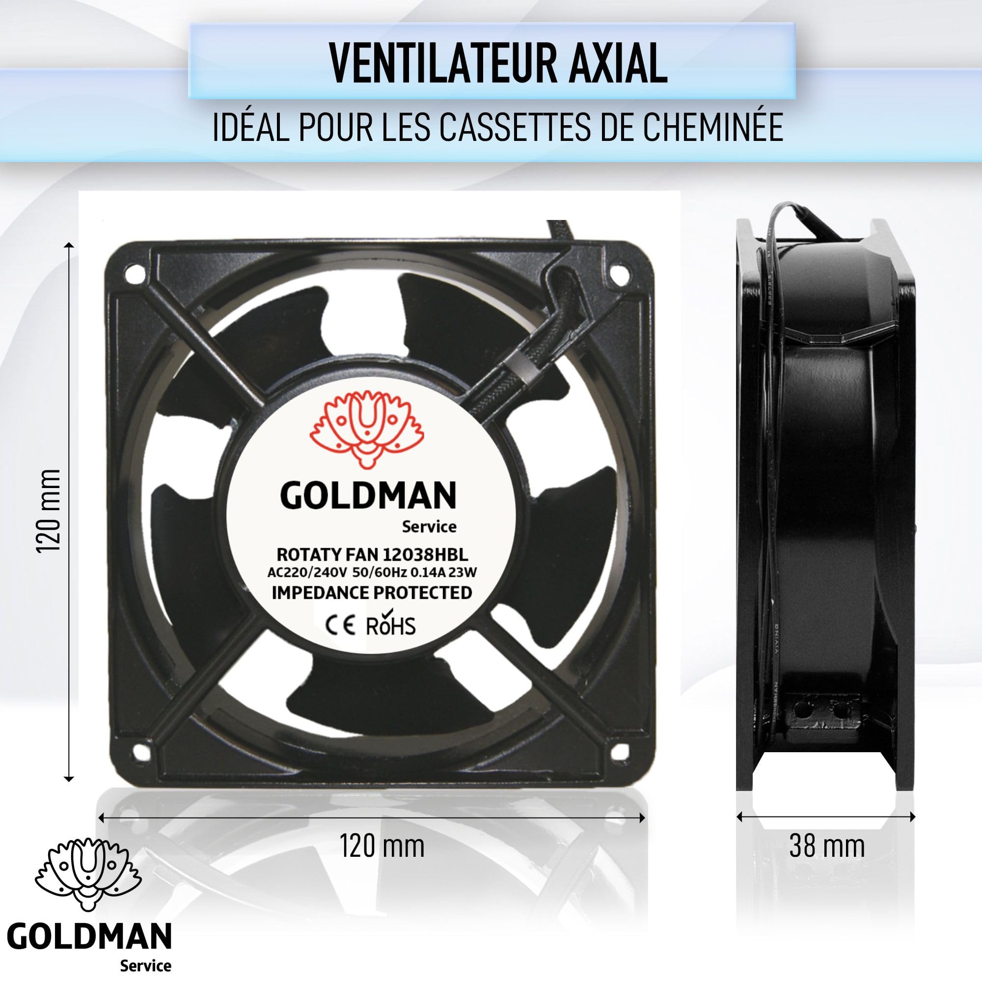 GOLDMAN SERVICE | Ventilateur Axial Haute Température avec Grille et Filtre pour Insert de Cheminée | Silence & Lames Métalliques Puissantes | Dimensions : 120×120×38 mm (23 W)