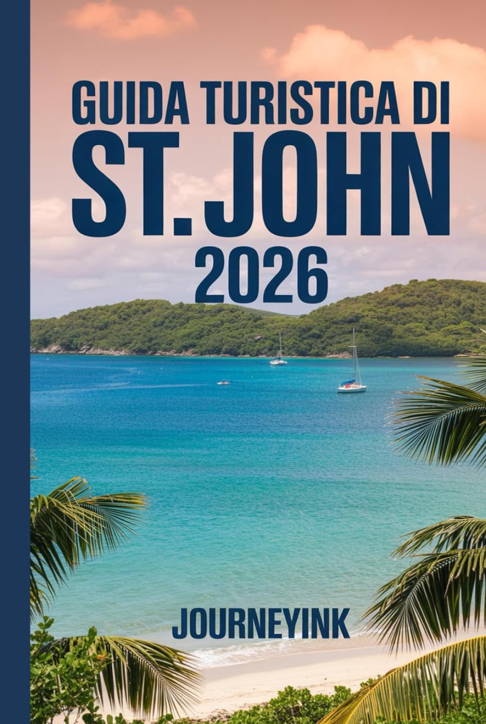 Guida turistica di St. John 2026: Cosa vedere, dove andare e come farlo nel modo giusto