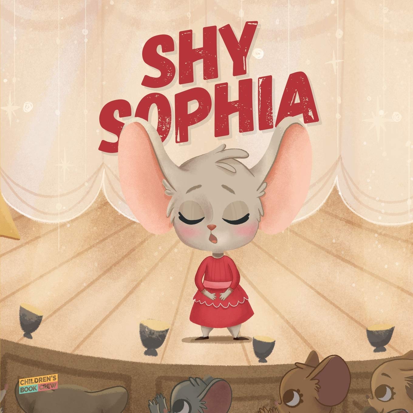 Shy Sophia: Children’s Book About Hidden Talents, Overcoming shyness, Overcoming fears, Overcoming bullies, Friendship, Magic - Picture book - Illustrated Bedtime Story Age 3-7