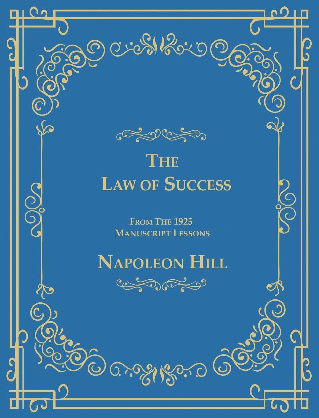 The Law of Success From The 1925 Manuscript Lessons Hardcover – 1 May 2017