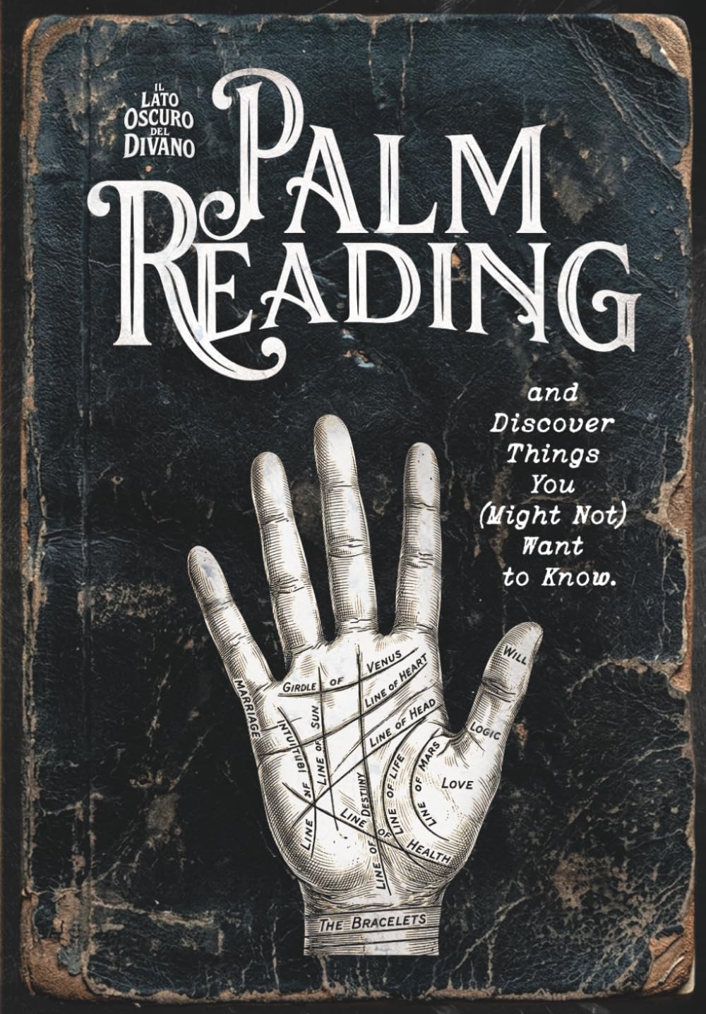 Palm Reading: Discover What You (Might Not) Want to Know (Il Lato Oscuro del Divano)