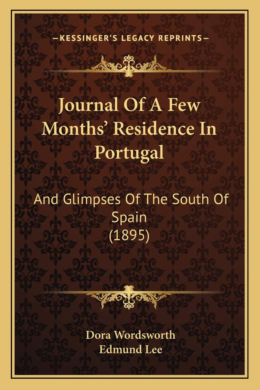 Journal Of A Few Months' Residence In Portugal: And Glimpses Of The South Of Spain (1895)