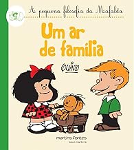 Mafalda - Um Ar de Família! (Coleção A Pequena Filosofia da Mafalda)