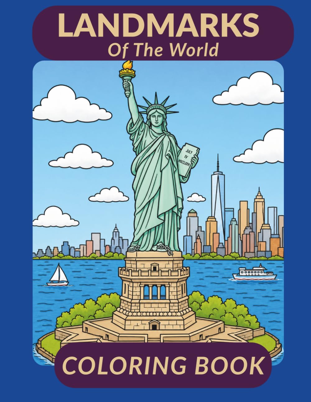 Landmarks of the World Coloring Book: Famous Monuments, Iconic Architecture and Global Destinations: A Travel-Themed Coloring Book Adventure Featuring ... Icons and Educational Fun for All Ages