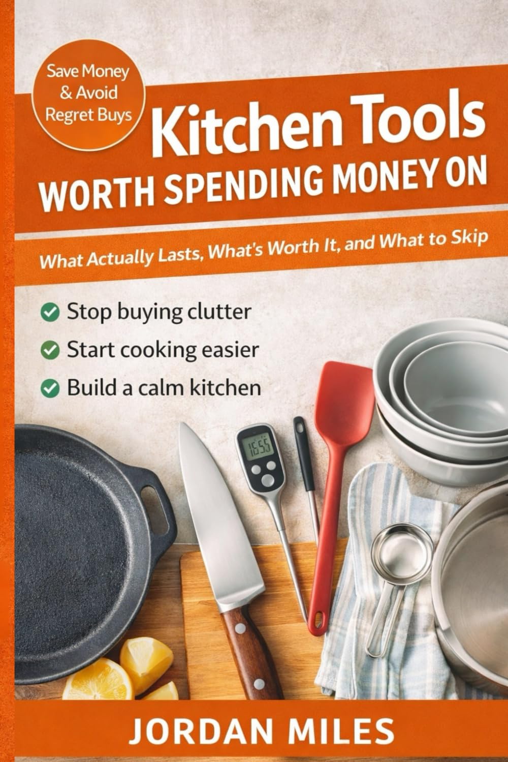 Kitchen Tools Worth Spending Money On: What Actually Lasts, What’s Worth It, and What to Skip (Kitchen & Home Reset Collection)