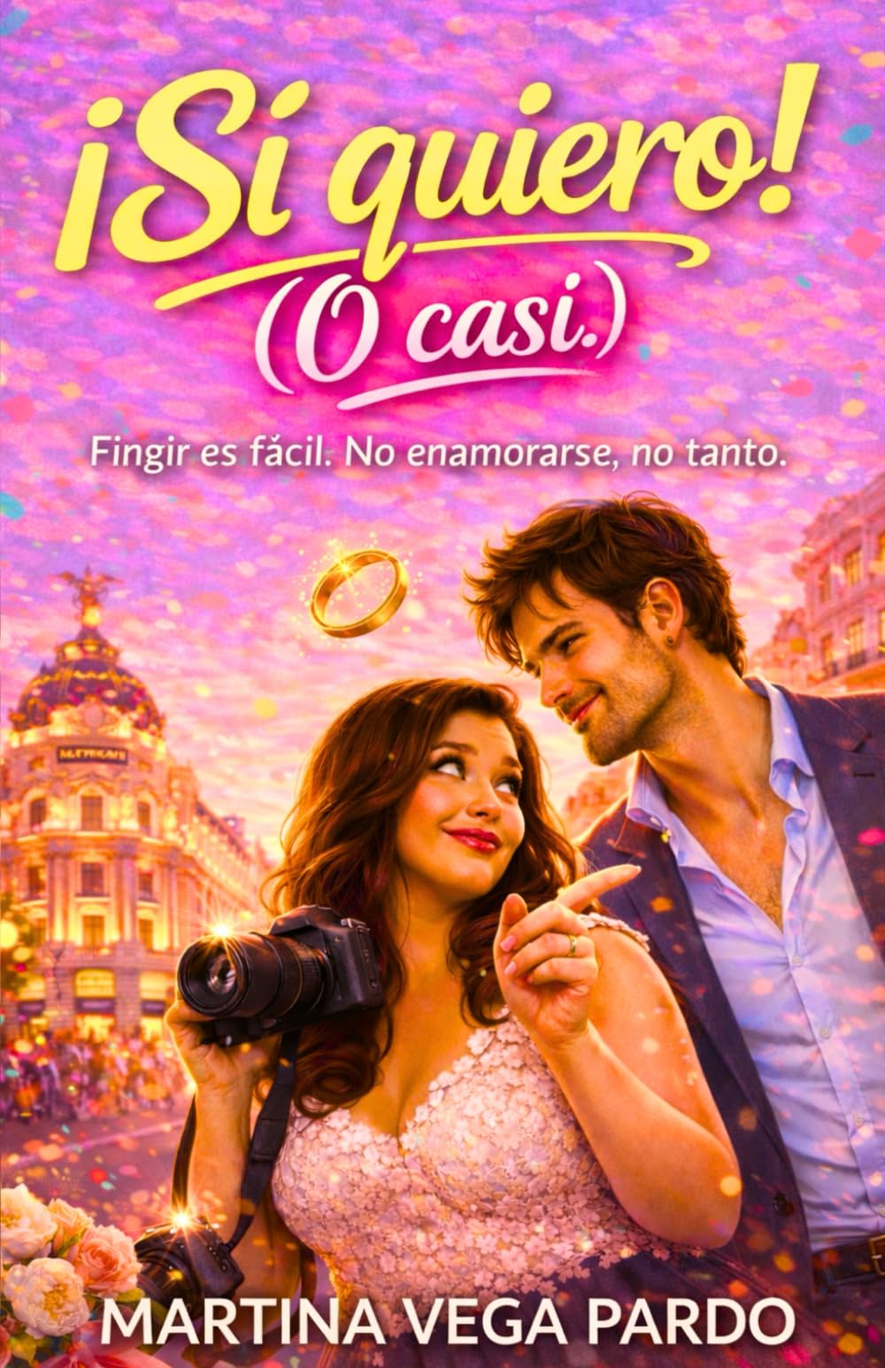 ¡Si quiero! (O casi): Una comedia romántica segundas oportunidades y falsos novios (Chicas de barrio)