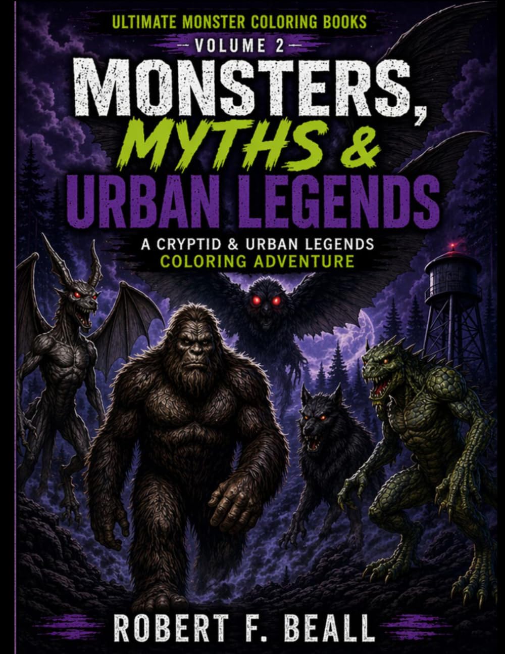 Monsters, Myths & Urban Legends Coloring Book: A Cryptid & Urban Legends Coloring Adventure (Ultimate Monster Coloring Books)