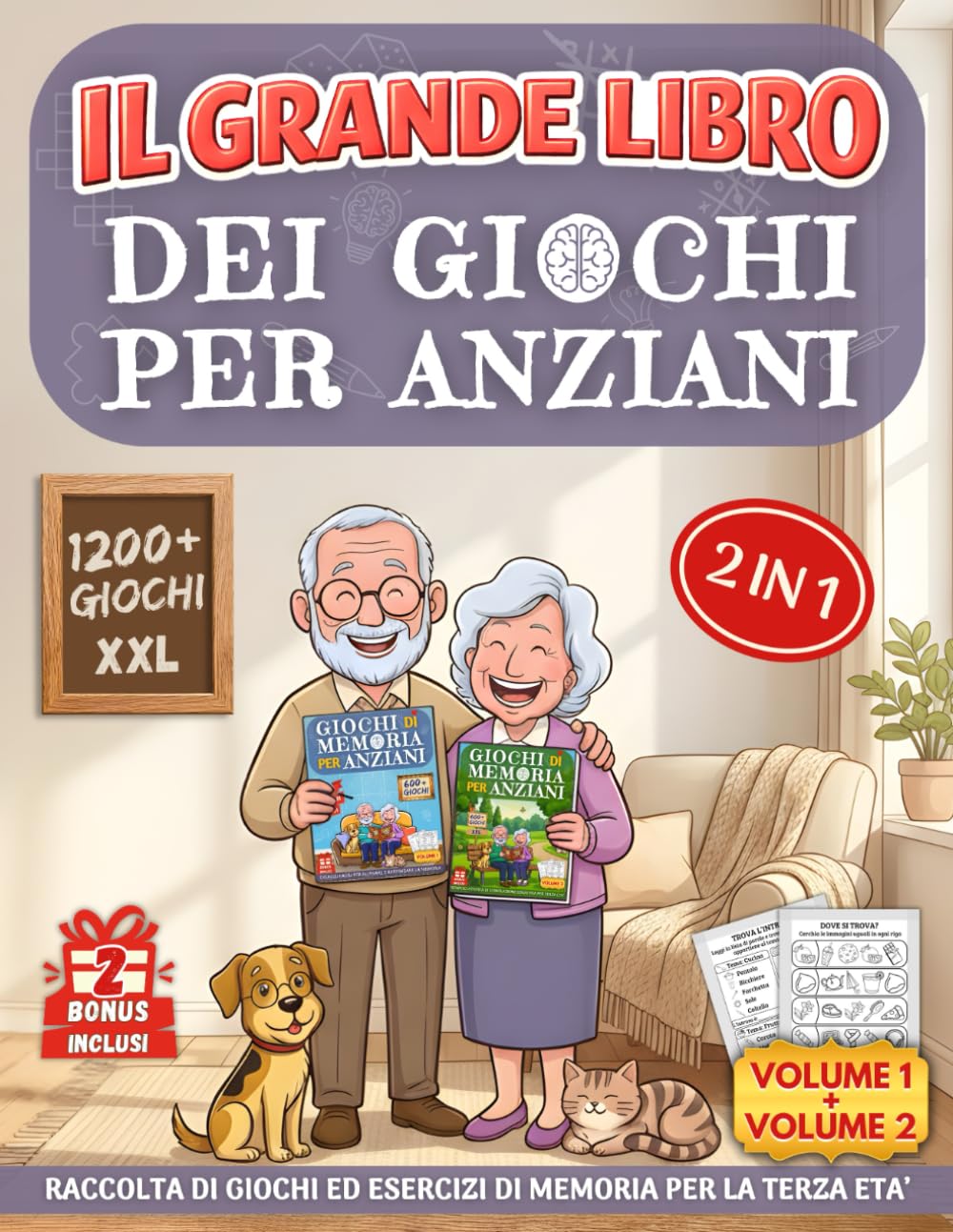 IL GRANDE LIBRO DEI GIOCHI PER ANZIANI: Raccolta di 1200+ Giochi ed Esercizi di Memoria per Alzheimer o Demenza Senile con Caratteri Grandi XXL – Passatempo per la Terza Età (Cervelli in Palestra!)