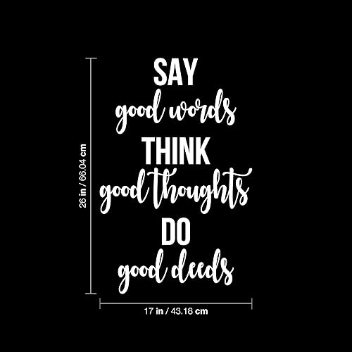 Miniatura 3 de Calcomanía de vinilo para pared, con texto en inglés «Say Good Words Thoughts Do Good Deeds», 26 x 17 pulgadas, calcomanía motivacional de moda con