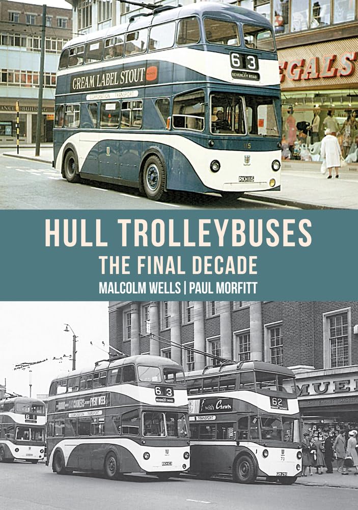 Hull Trolleybuses: The Final Decade