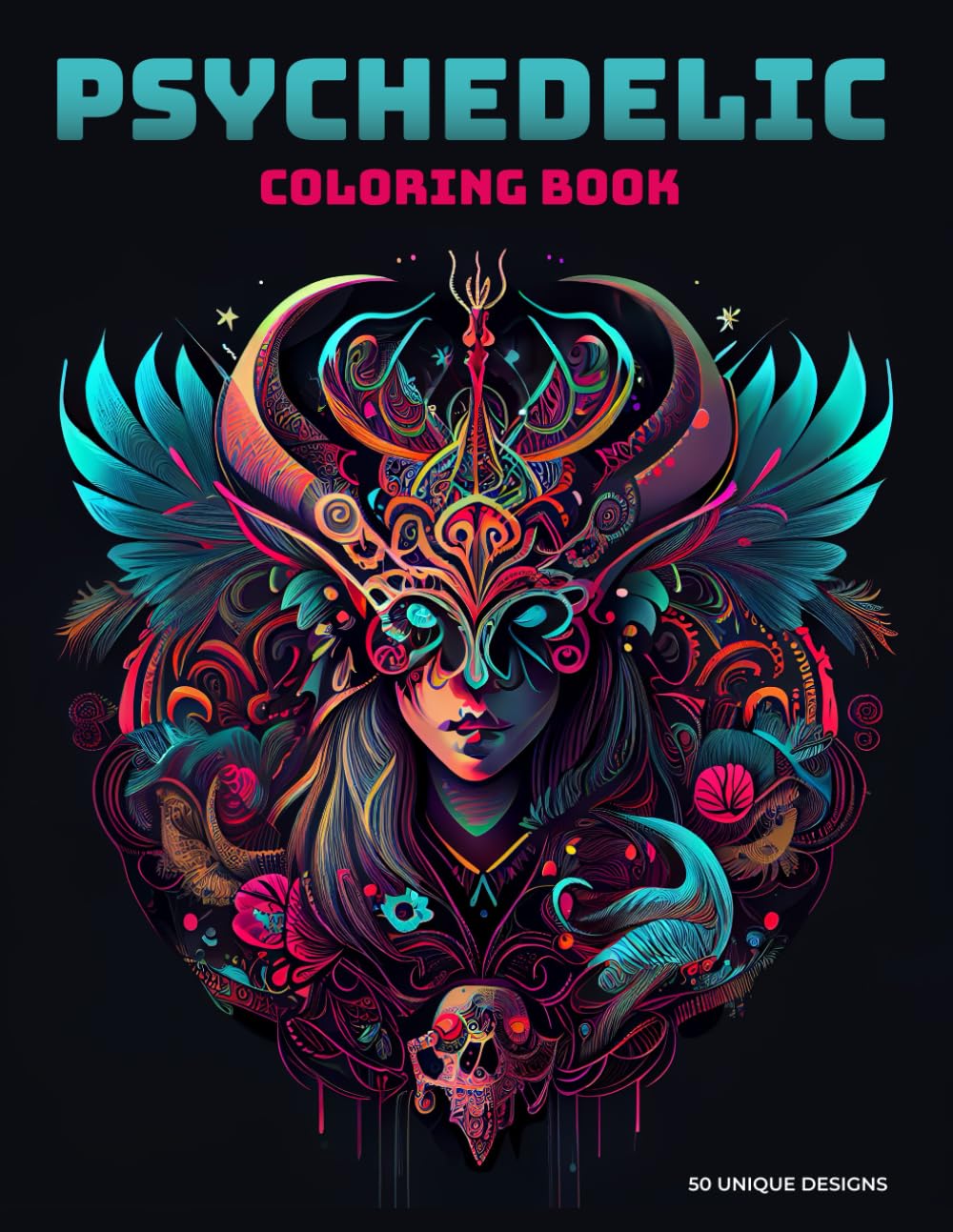 Psychedelic Colouring Book: 50 Trippy and Stoner Pages for Adults, Hallucinogenic mushrooms, Fairies and Fantasy World.