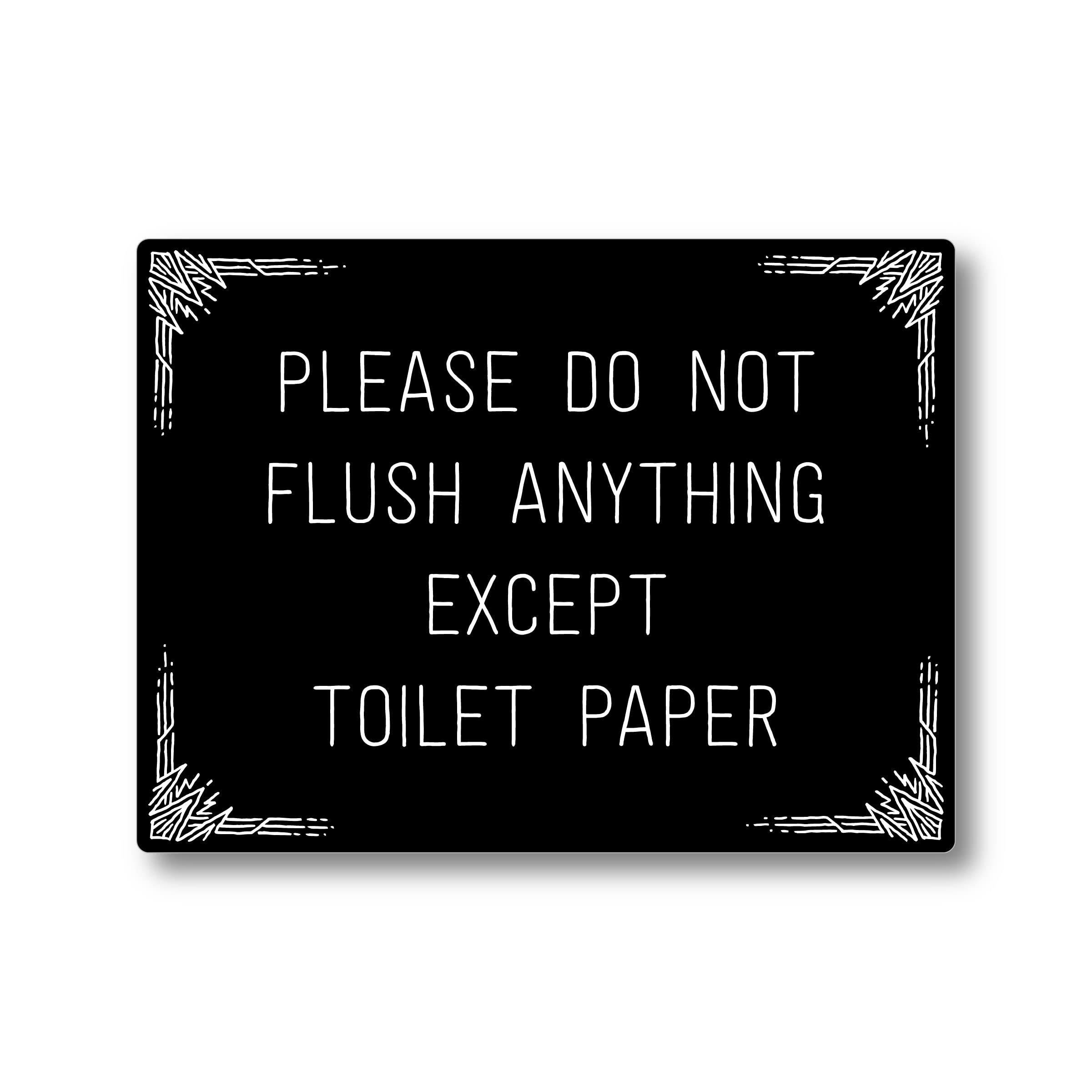Please Do Not Flush Anything Except Toilet Paper Sign, Plastic 4 x 3
