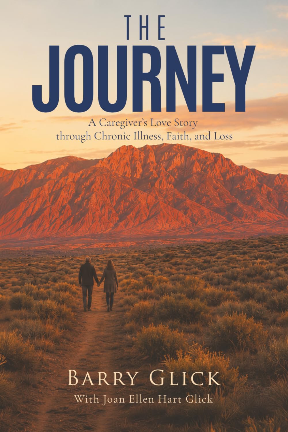 The Journey: A Caregiver’s Love Story through Chronic Illness, Faith, and Loss