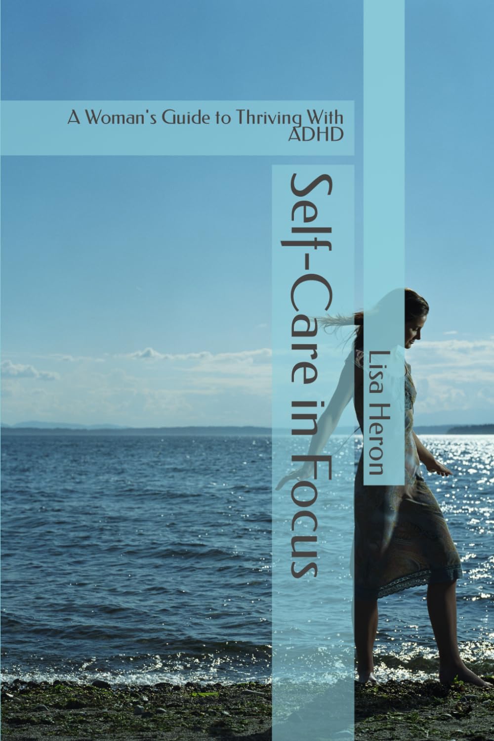Self-Care in Focus: A Woman's Guide to Thriving With ADHD