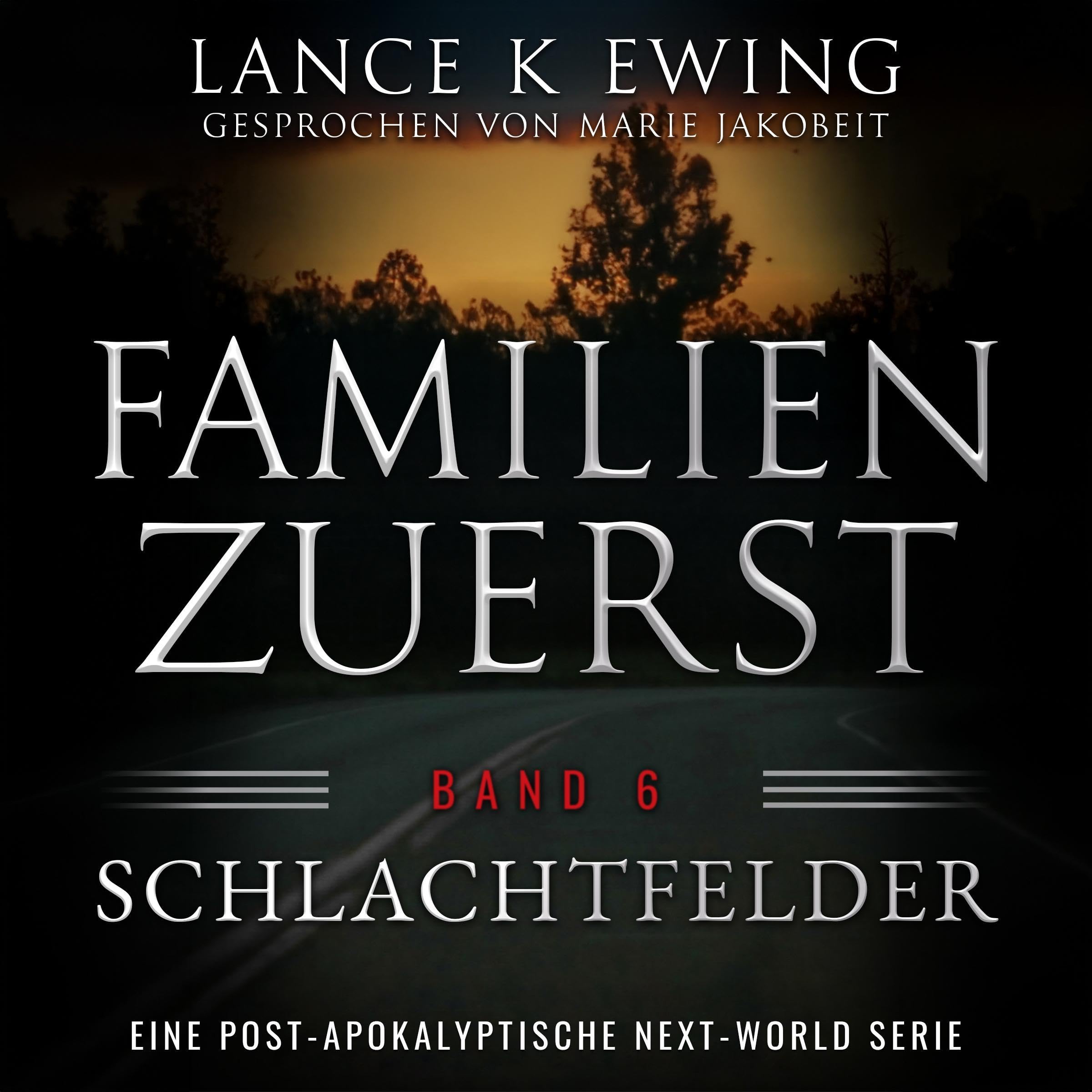 Cover art for Eine postapokalyptische Next-World-Serie – Band 6 Schlachtfelder (Familien Zuerst)