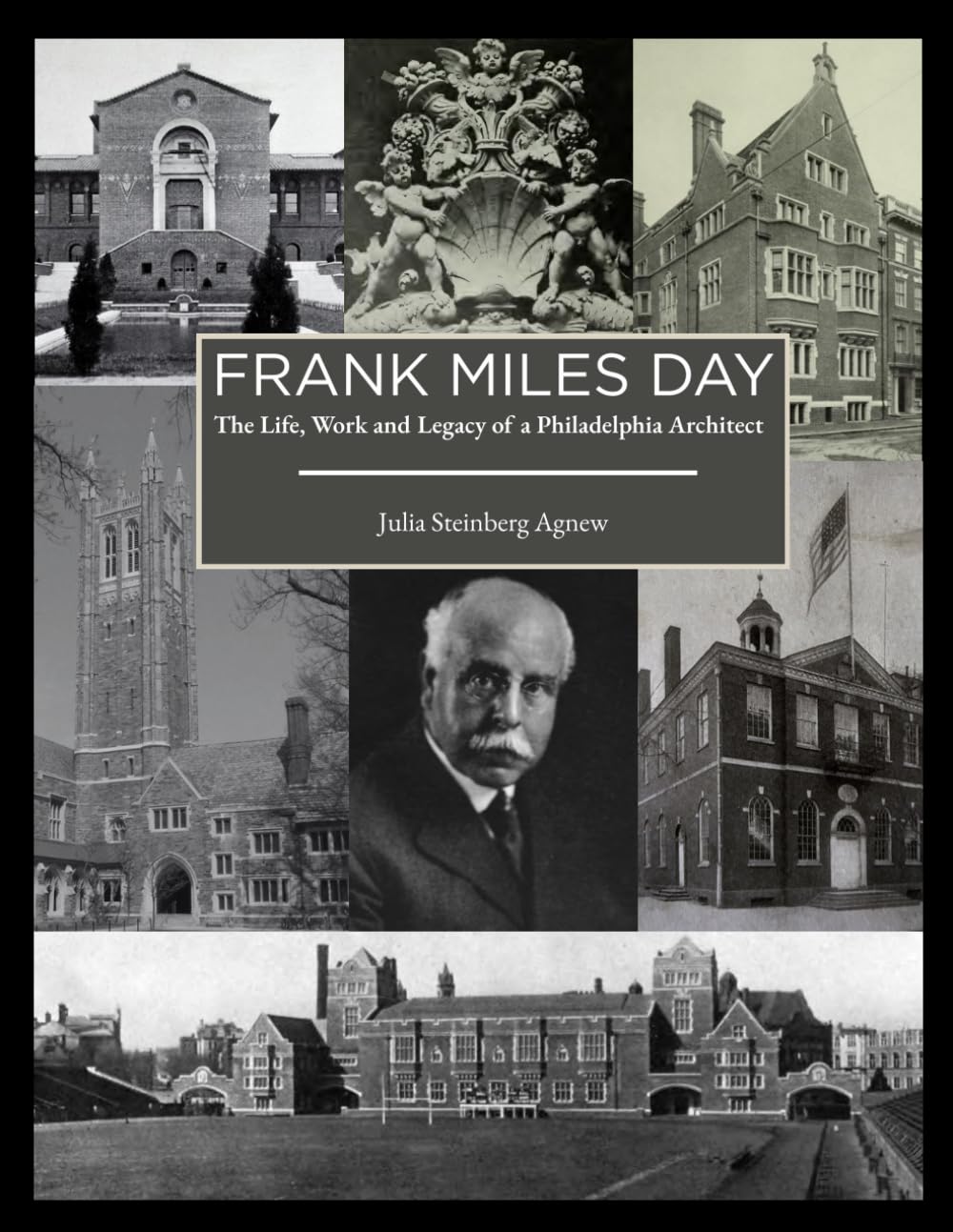 Frank Miles Day: The Life Works and Legacy of a Philadelphia Architect      Paperback – November 23, 2025